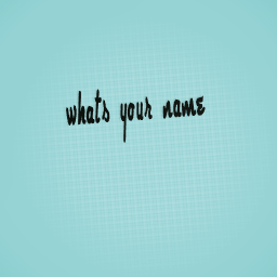 whats your name