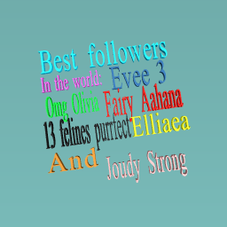 My best followers in the world