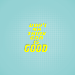 God  just so good to me