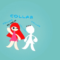 Collab plz