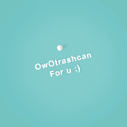 I usde my voice OwOtrashcan