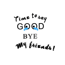 Time to LEAVE!!! ╮(╯_╰)╭