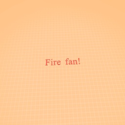 Wof fan! #fire fan