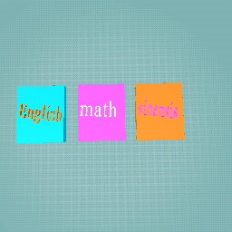 math and science and English