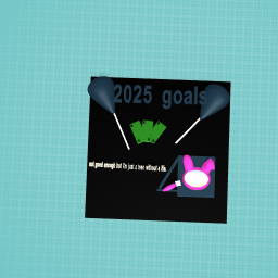 2025 goals.
