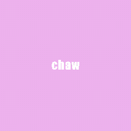 chaw