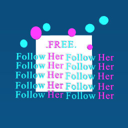 FOLLOW HER