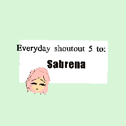 Everyday shoutout 5 to...