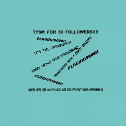 TYSM FOR 50 FOLLOWERS!!!!!