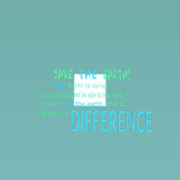 SAVE THE EARTH!