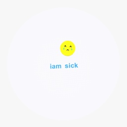 iam sick