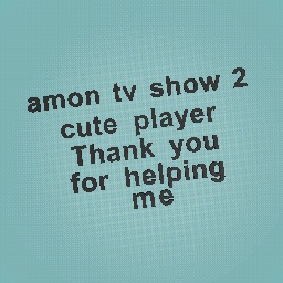 amon tv show 2 and cute player