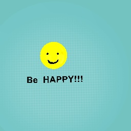 Be HAPPY!!!