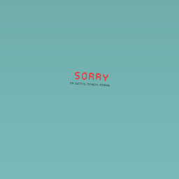 SORRY!