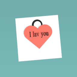 I lav you