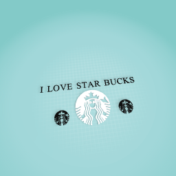 STAR BUCKS IS THE BEST