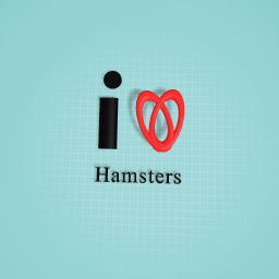 i love hamsters