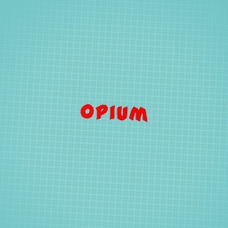 Buy my opium