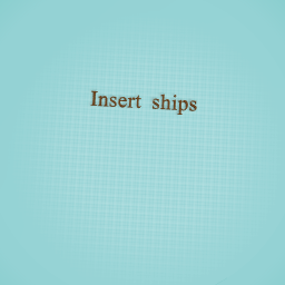 Insert ships