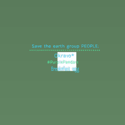 Join the save the earth group!