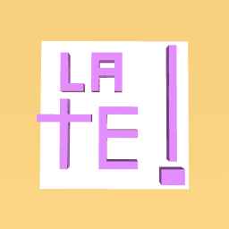 soory i was late i didnt want to come