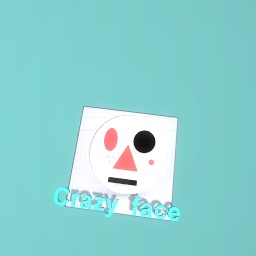 Crazy face