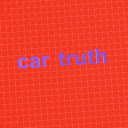 Car truth (perfect if your family's looking for a new car) (read notes)