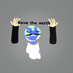 Save the earth please